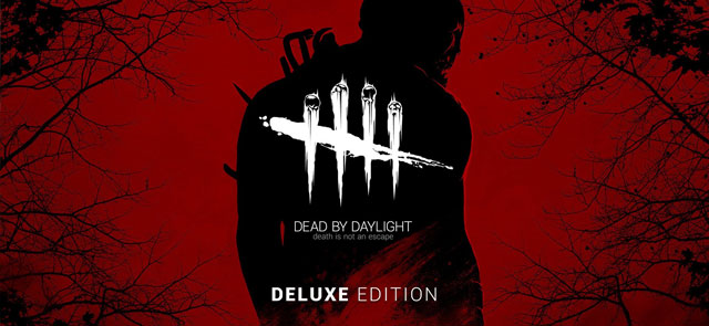 Dead by Daylight (Deluxe edition)