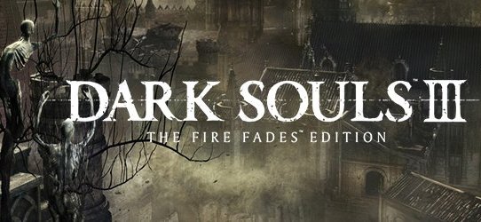 Dark Souls III (The Fire Fades Edition)