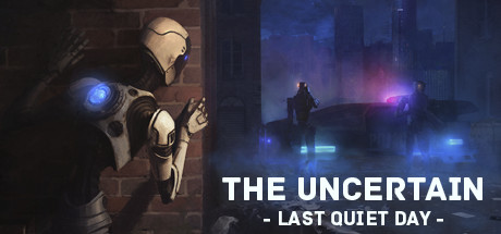 The Uncertain: The Last Quiet Day