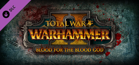 Total War: WARHAMMER II - Blood for the Blood God II