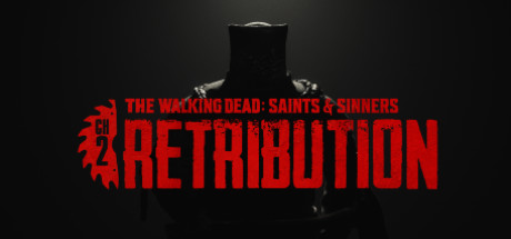 The Walking Dead: Saints & Sinners - Chapter 2: Retribution Payback Edition