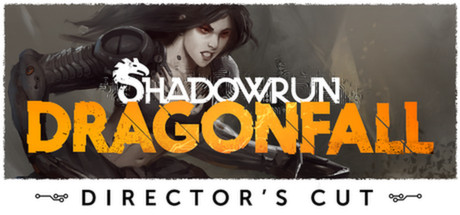 Shadowrun Dragonfall - Director’s Cut