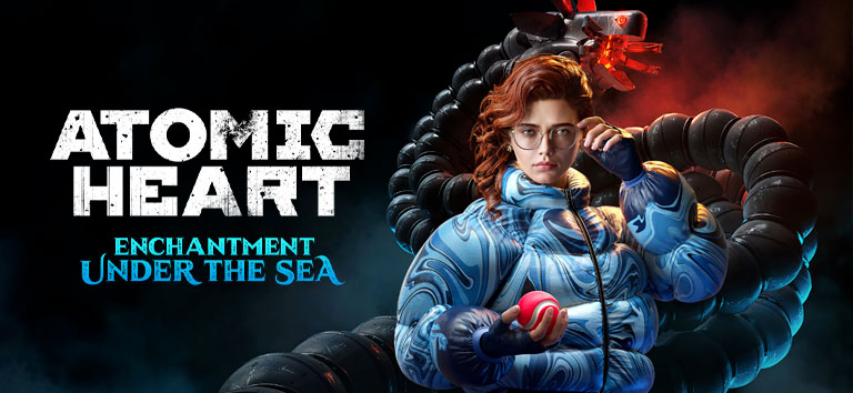 Atomic Heart - Enchantment Under the Sea