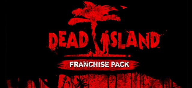 Dead Island Franchise Pack