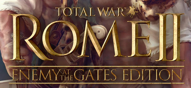 Total War: ROME II (Enemy At The Gates Edition)