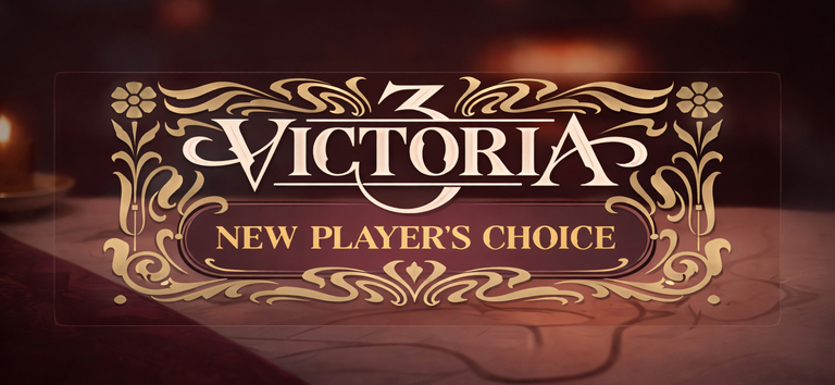 Victoria 3 New Player's Choice